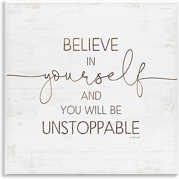 Stupell Industries Believe in Yourself Be Unstoppable C mle Rustik Tipografi, Jennifer Pugh Duvar Plakas  Taraf ndan Tasarland , 12 x 12, K r k Beyaz