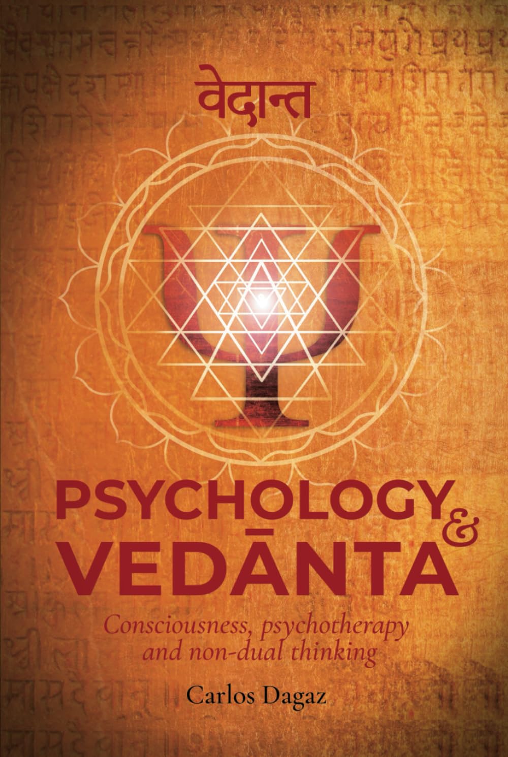 Psychology and Vedānta: Consciousness, psychotherapy and non-dual thinking