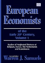 European Economists of the Early 20th Century, Volume 1: Studies of Neglected Thinkers of Belgium, France, The Netherlands and Scandinavia