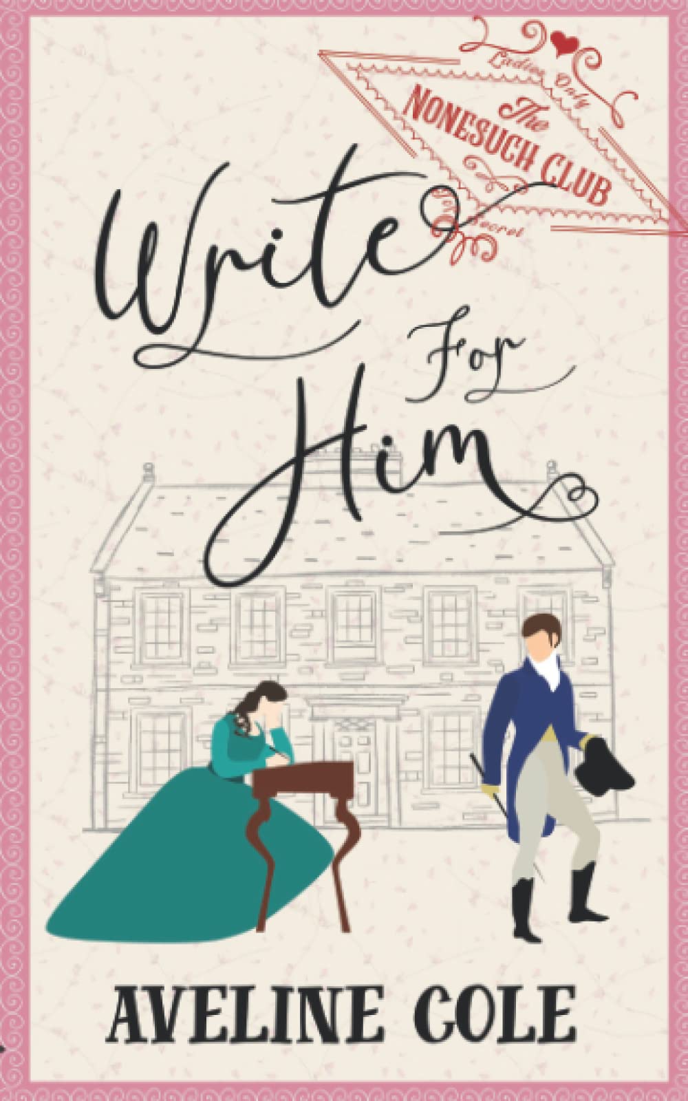 Write For Him (The Nonesuch Club)