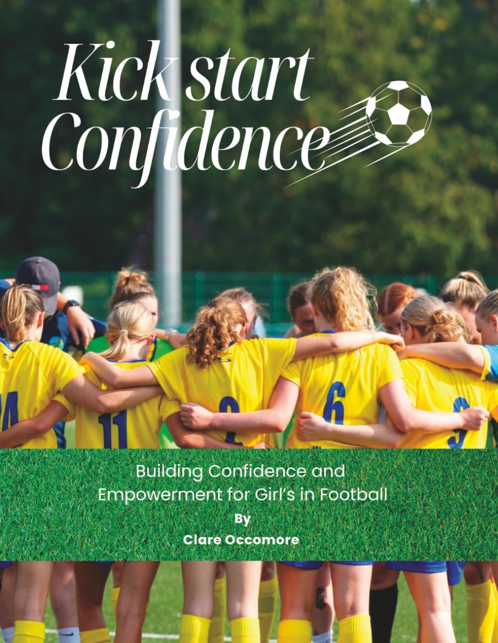 Kick Start Confidence: Building confidence and empowerment for girl's in football