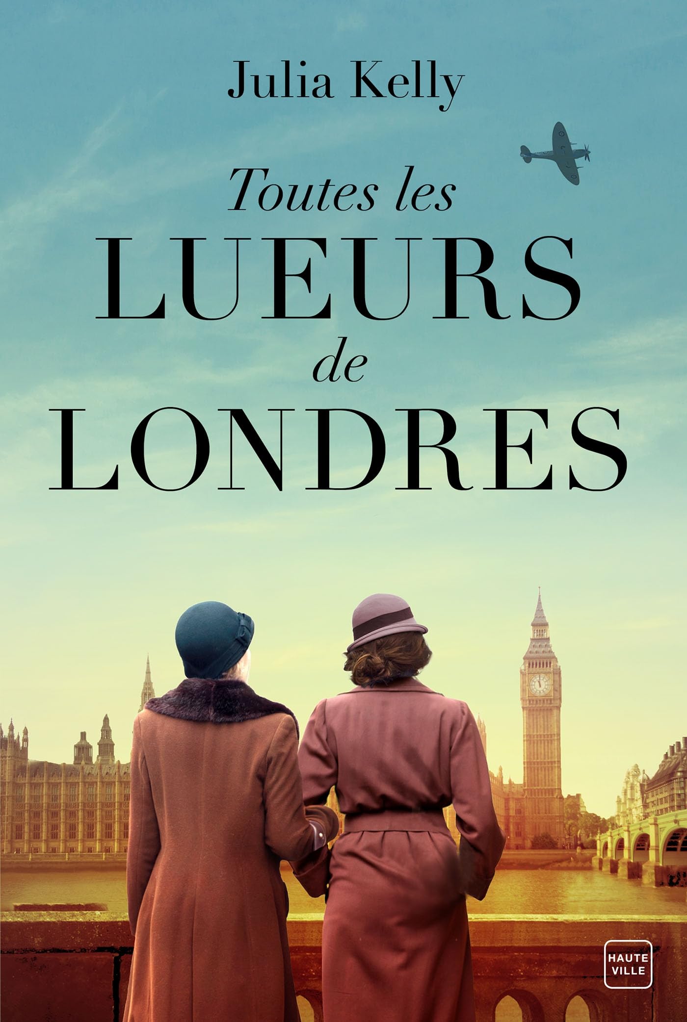 Toutes les lueurs de Londres (Hauteville Historique)