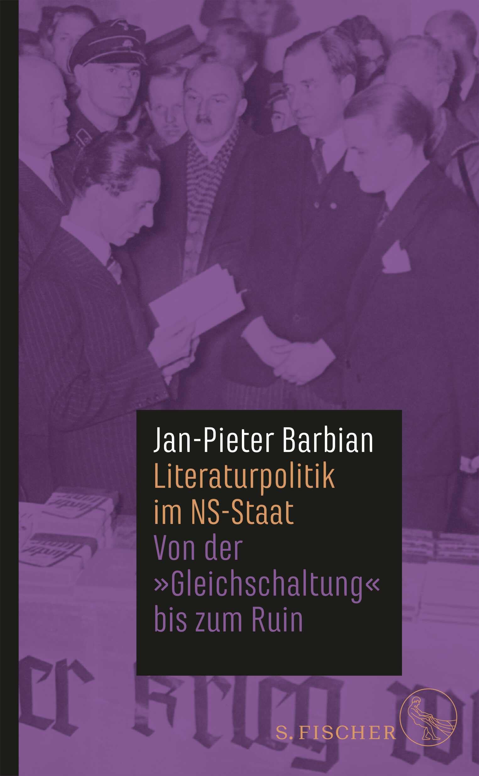 Literaturpolitik im NS-Staat: Von der »Gleichschaltung« bis zum Ruin (Die Zeit des Nationalsozialismus – »Schwarze Reihe«)