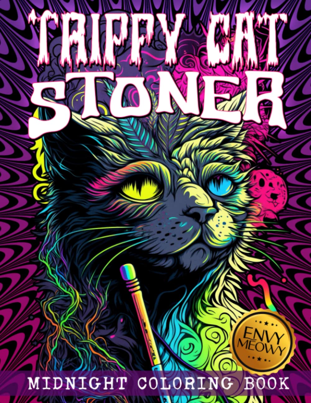 Midnight Trippy Cat Stoner Coloring Book: Discover a World of Whimsy with the Psychedelic Kitty Stoner Colouring Pages for Adults