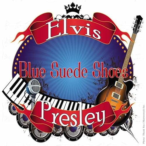 Elvis Presley Blue Suede Shoes by Elvis Presley on Amazon Music