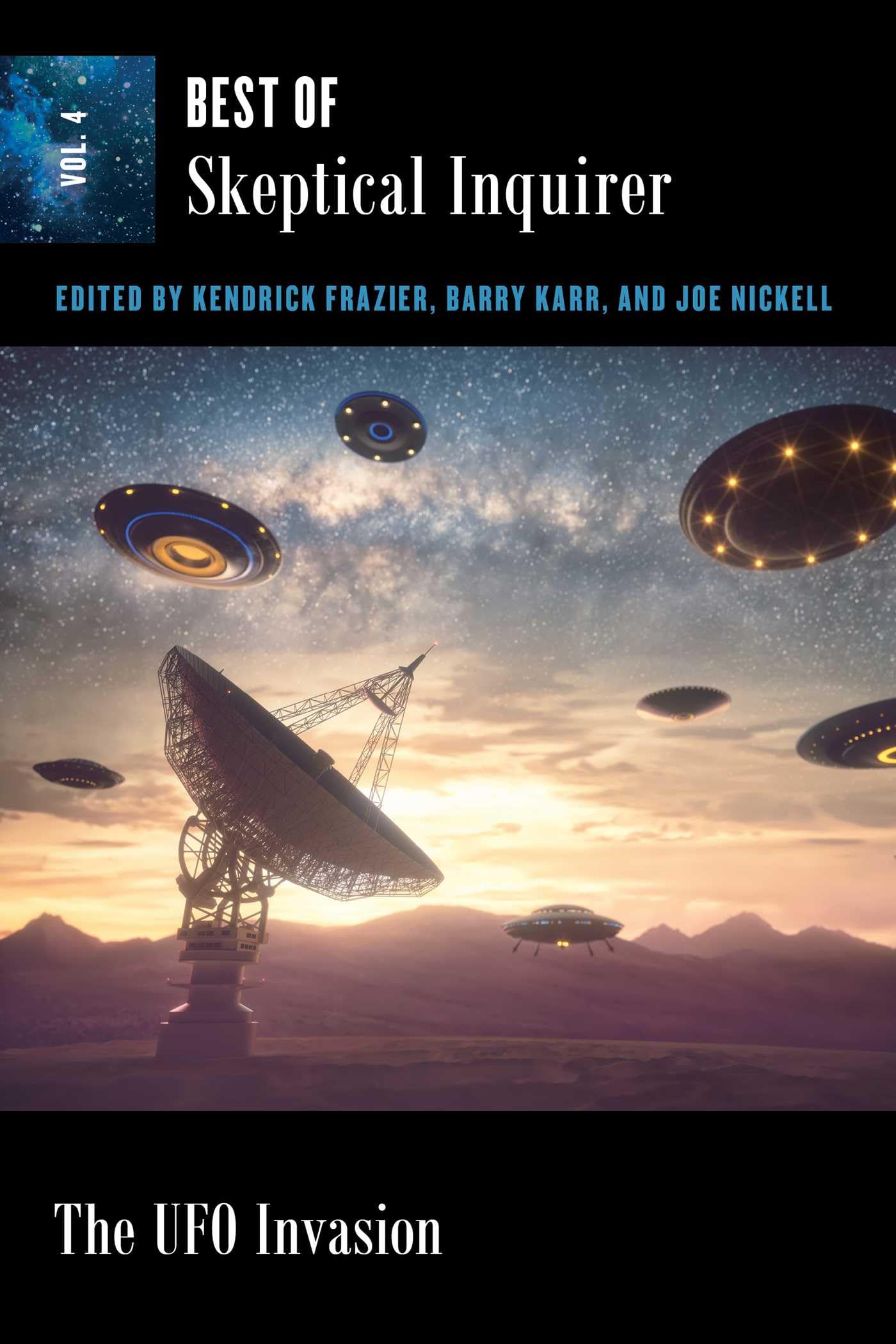 The UFO Invasion: Best of Skeptical Inquirer by Frazier, Karr, Nickell New+-