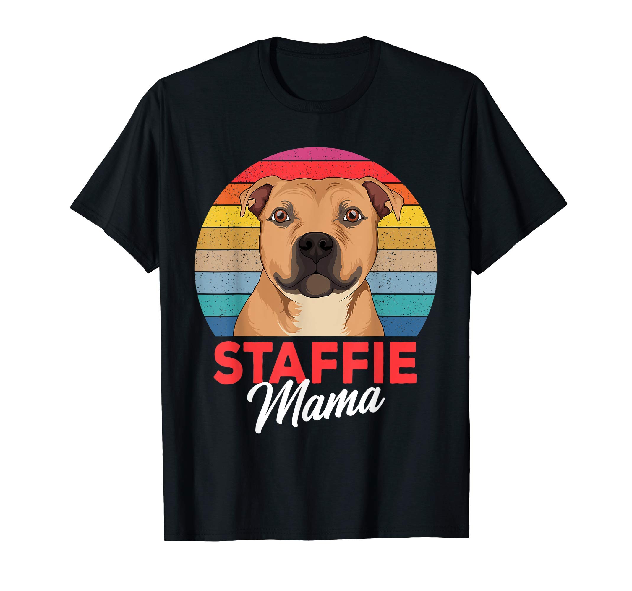 Staffordshire Bull Terrier Apparel & Gift IdeasStaffie Mama Cute Staffordshire Bull Terrier Dog Girls Gift T-Shirt