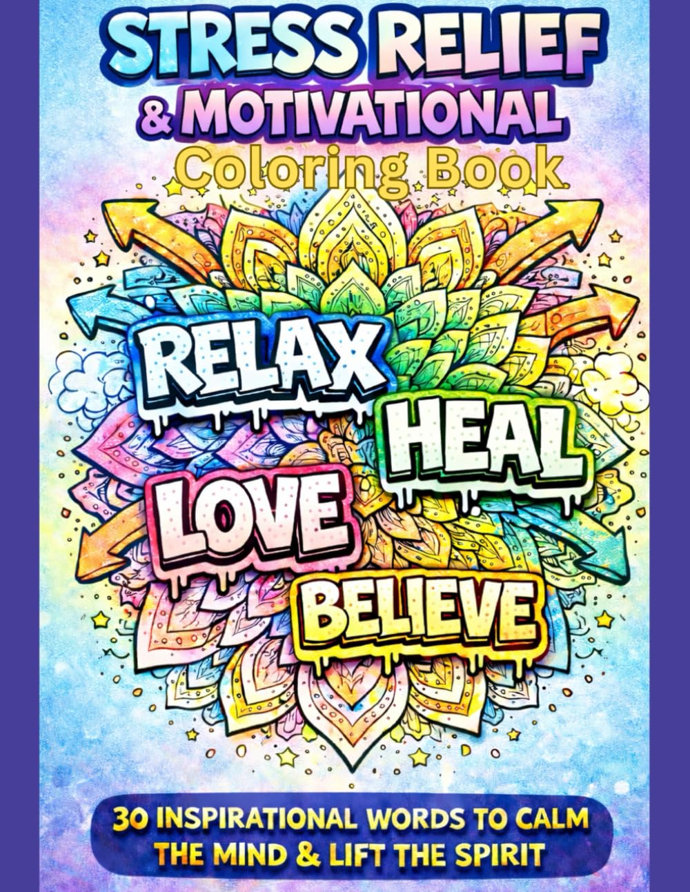 Stress Relief and Motivational Coloring Book: Coloring book