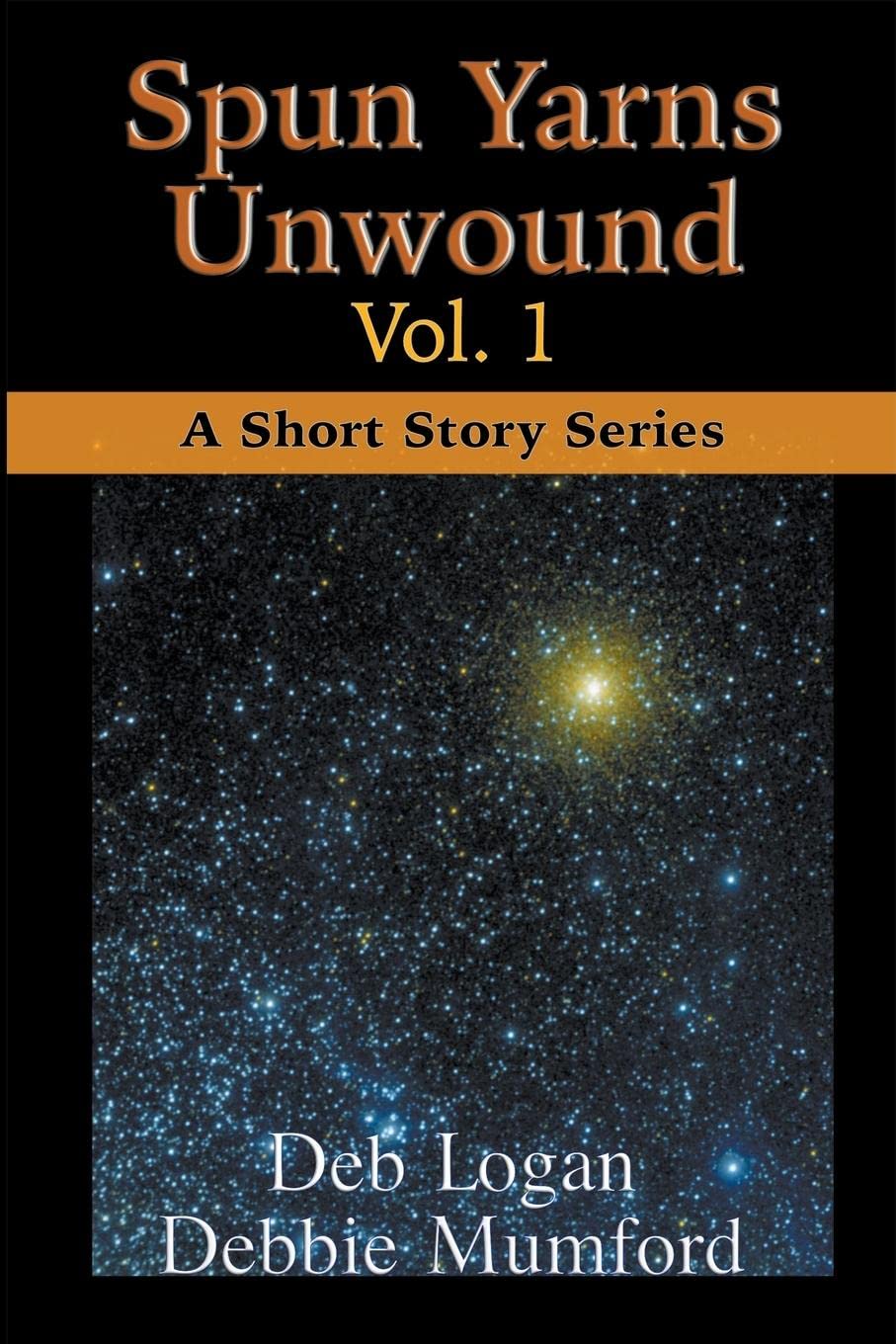 Spun Yarns Unwound Volume 1: A Short Story Series (1)
