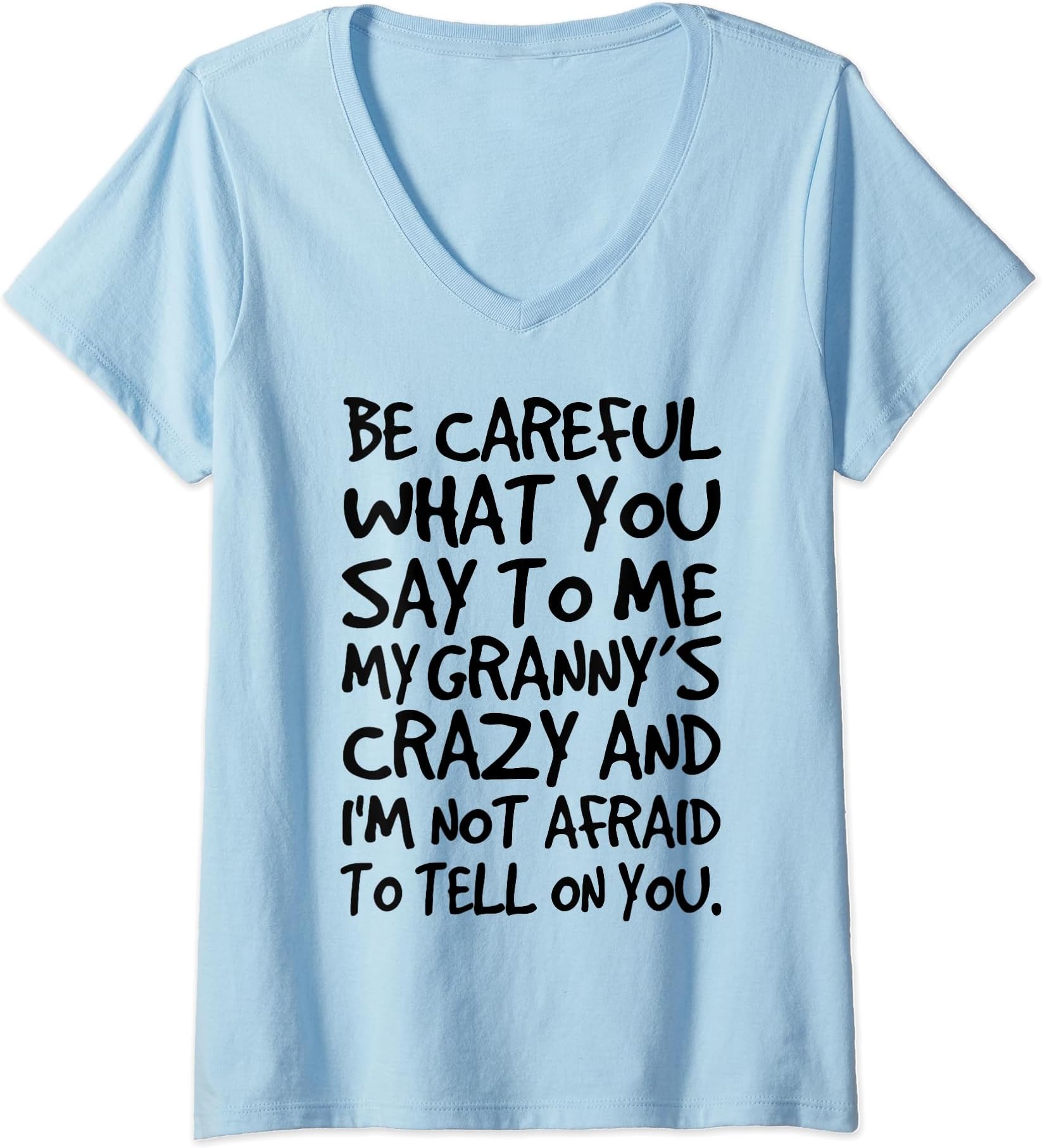 My Favorite Baseball Player Calls Me Mom ShirtWomens Be Careful What You say to me My Granny's Crazy Funny Family V-Neck T-Shirt