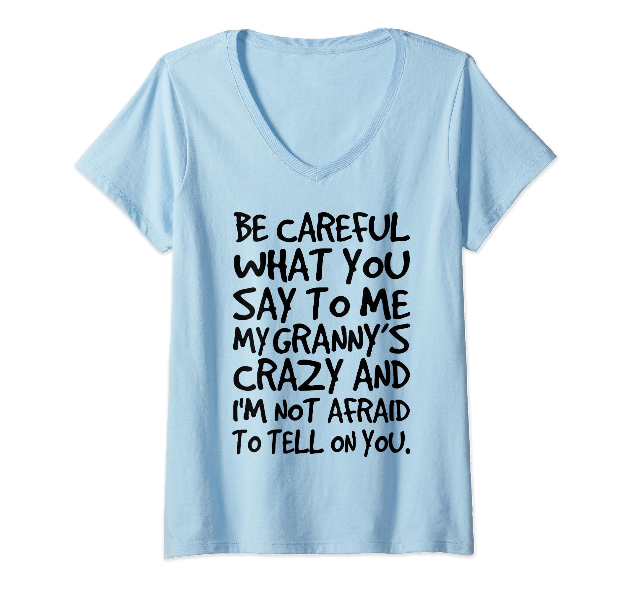 My Favorite Baseball Player Calls Me Mom ShirtWomens Be Careful What You say to me My Granny's Crazy Funny Family V-Neck T-Shirt