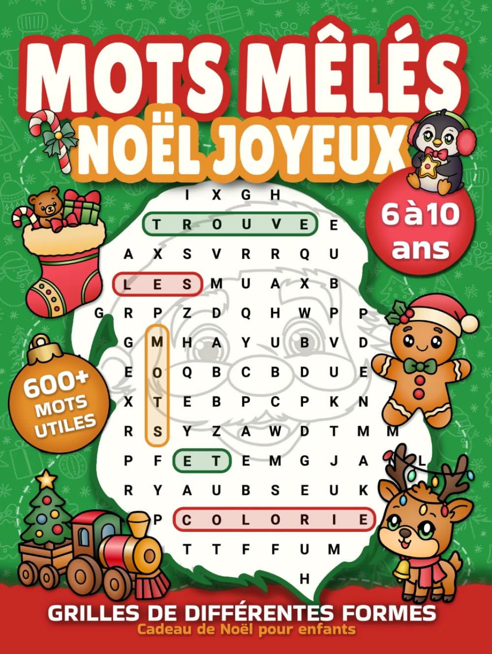 Mots mêlés Noël joyeux - Cadeau de Noël pour enfants de 6 à 10 ans: Jeux de mots cachés de différentes formes amusantes avec 600+ mots utiles | Cahier ... (Livre de jeux: mots cachés pour enfants)