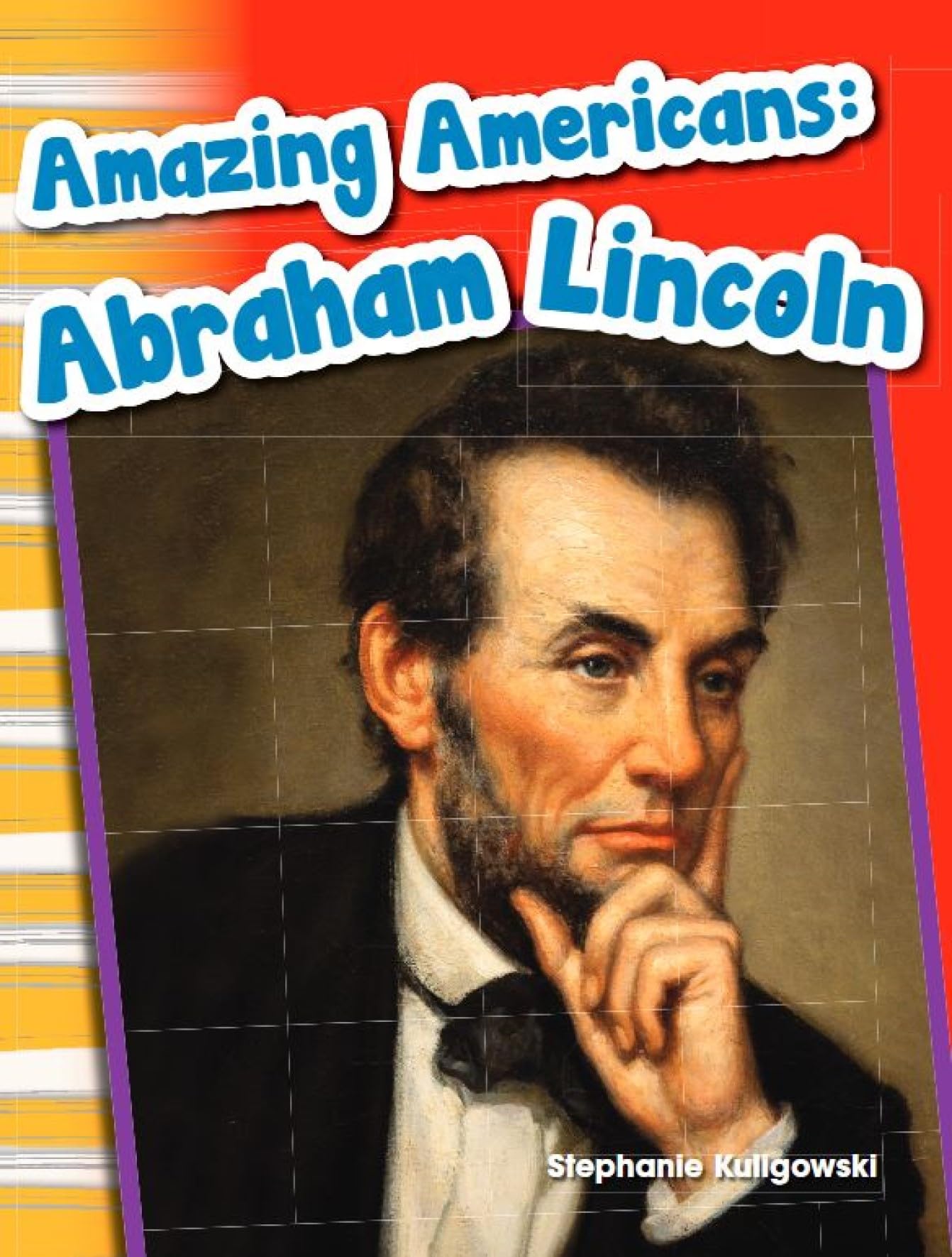 Amazing Americans: Abraham Lincoln (Social Studies Readers : Content and Literacy)