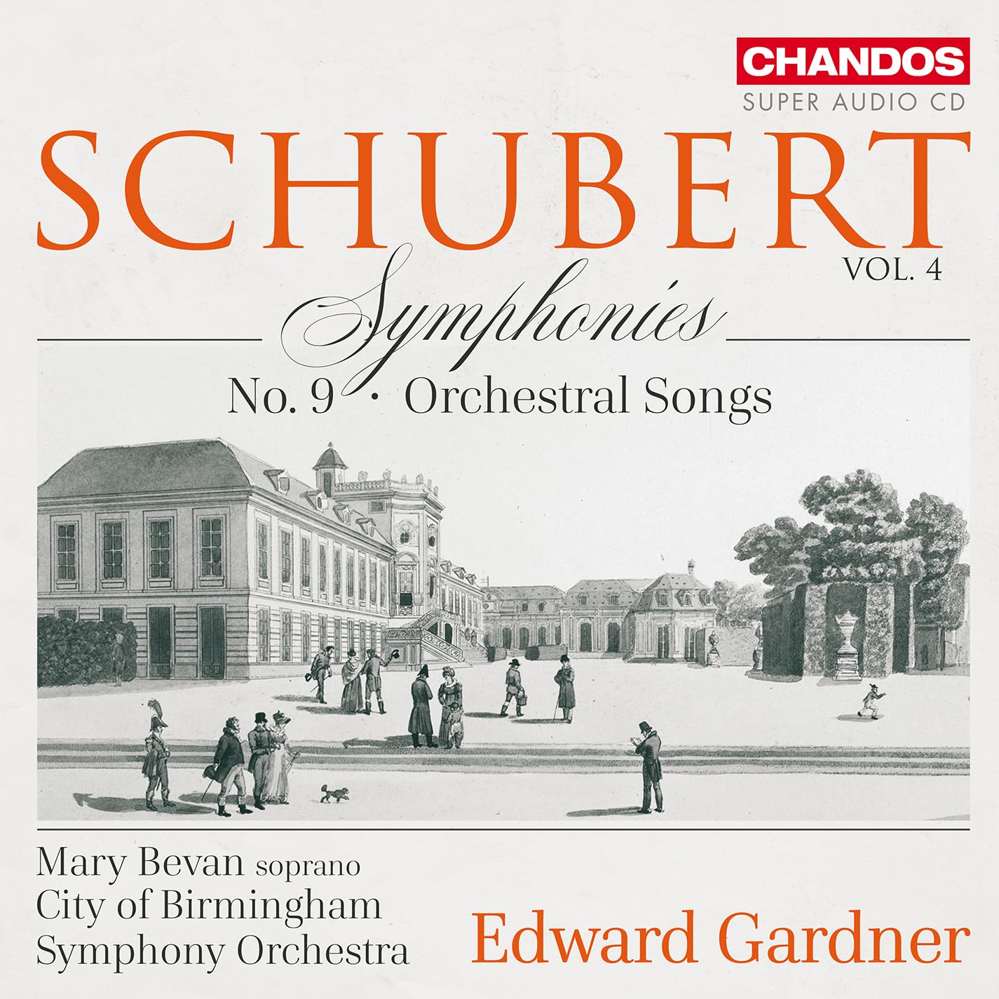 Franz Schubert: Symphonies, Vol. 4: No. 9; Orchestral Songs