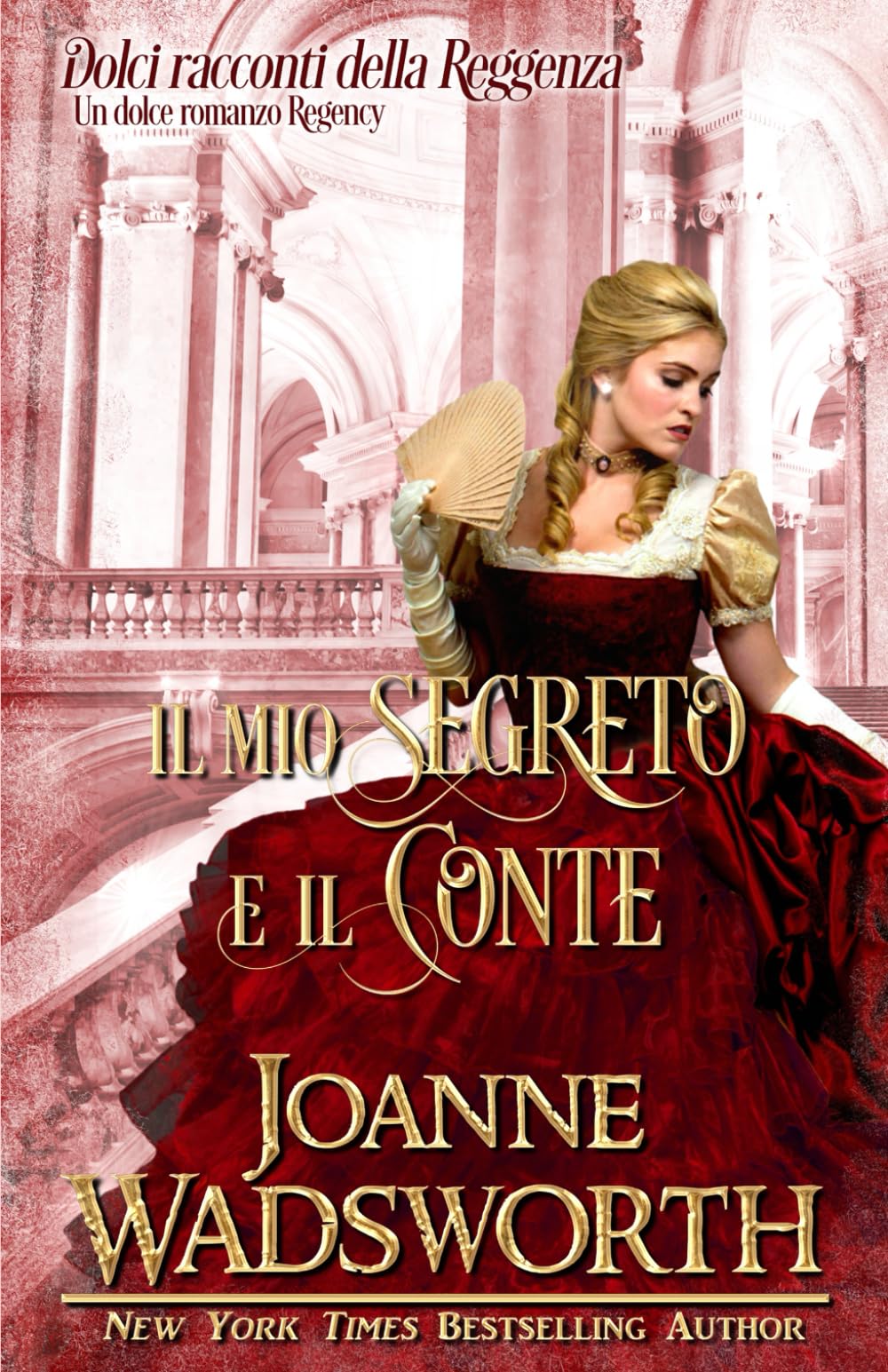 Il mio segreto e il conte: Un dolce romanzo Regency (Dolci racconti della Reggenza)