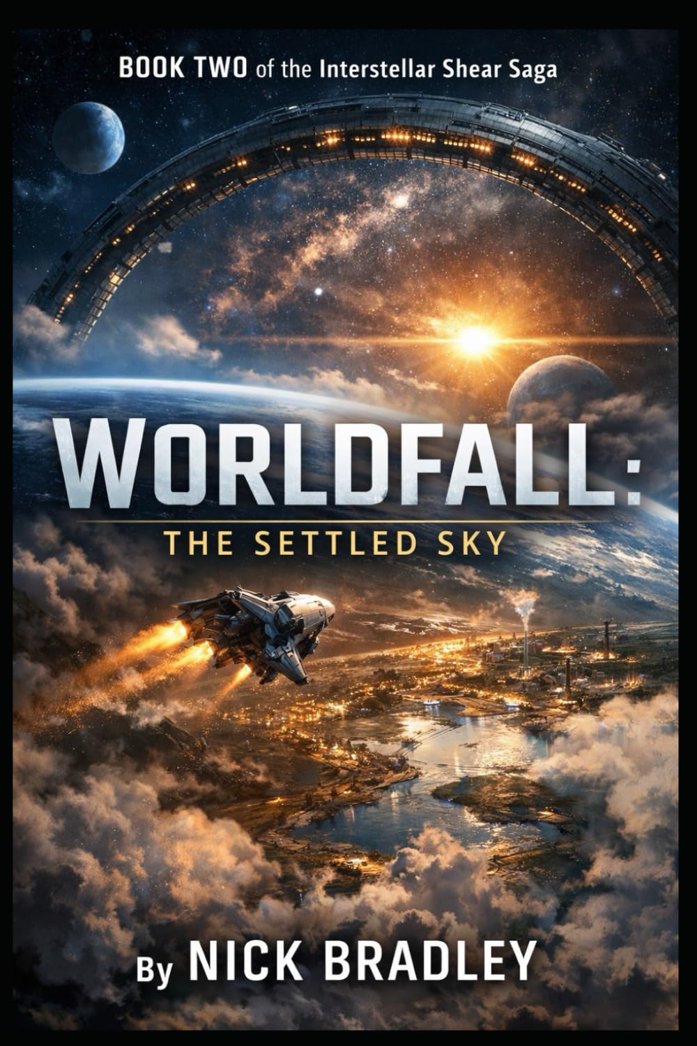 Worldfall The Settled Sky (the Interstellar Shear Saga)