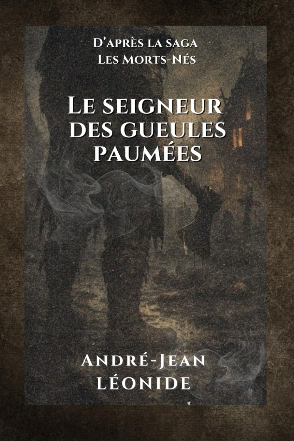 Le Seigneur des Gueules Paumées: Un roman court des Morts-Nés