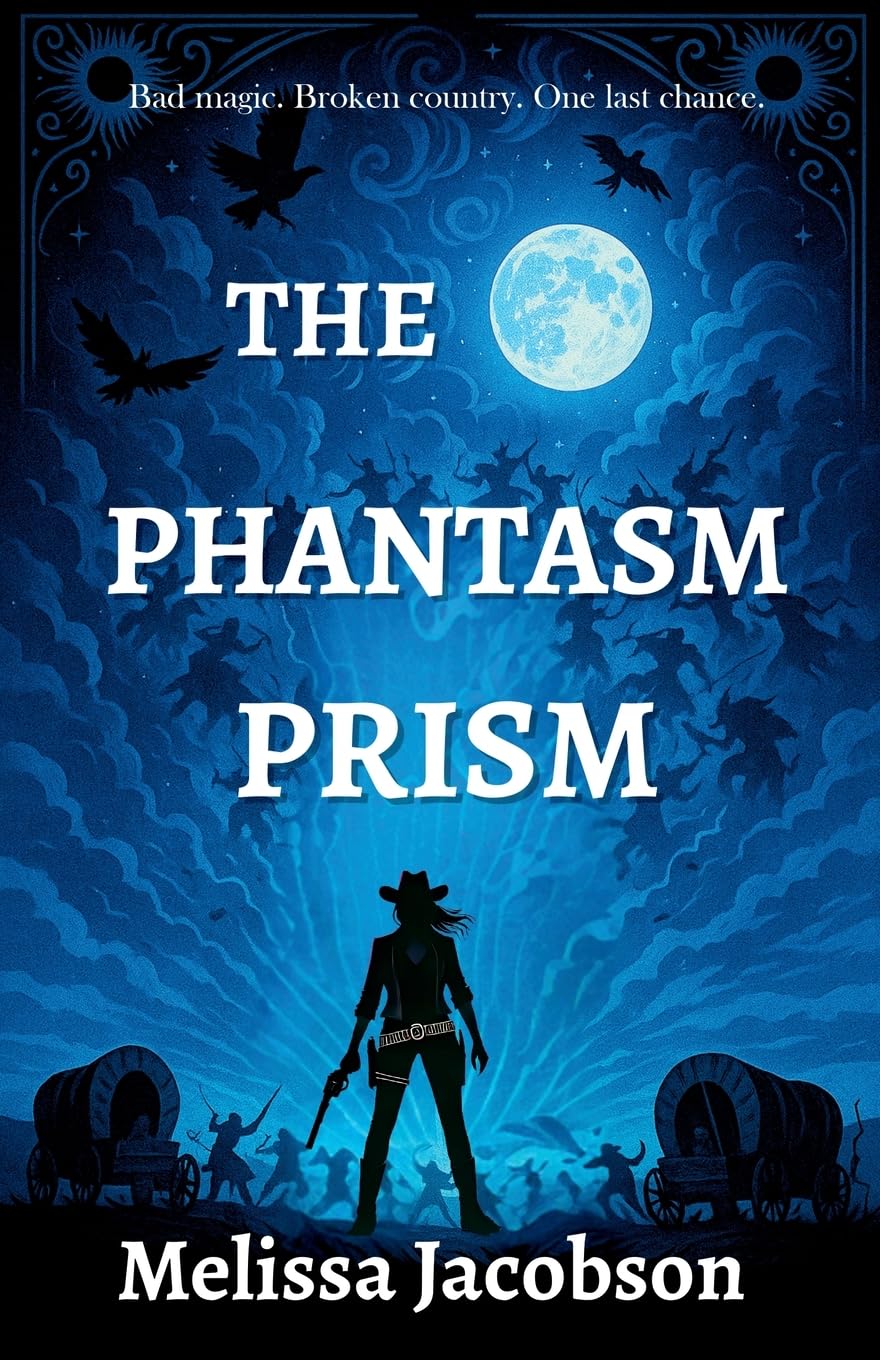 The Phantasm Prism (Bad Magic: A Historical Fantasy Series)