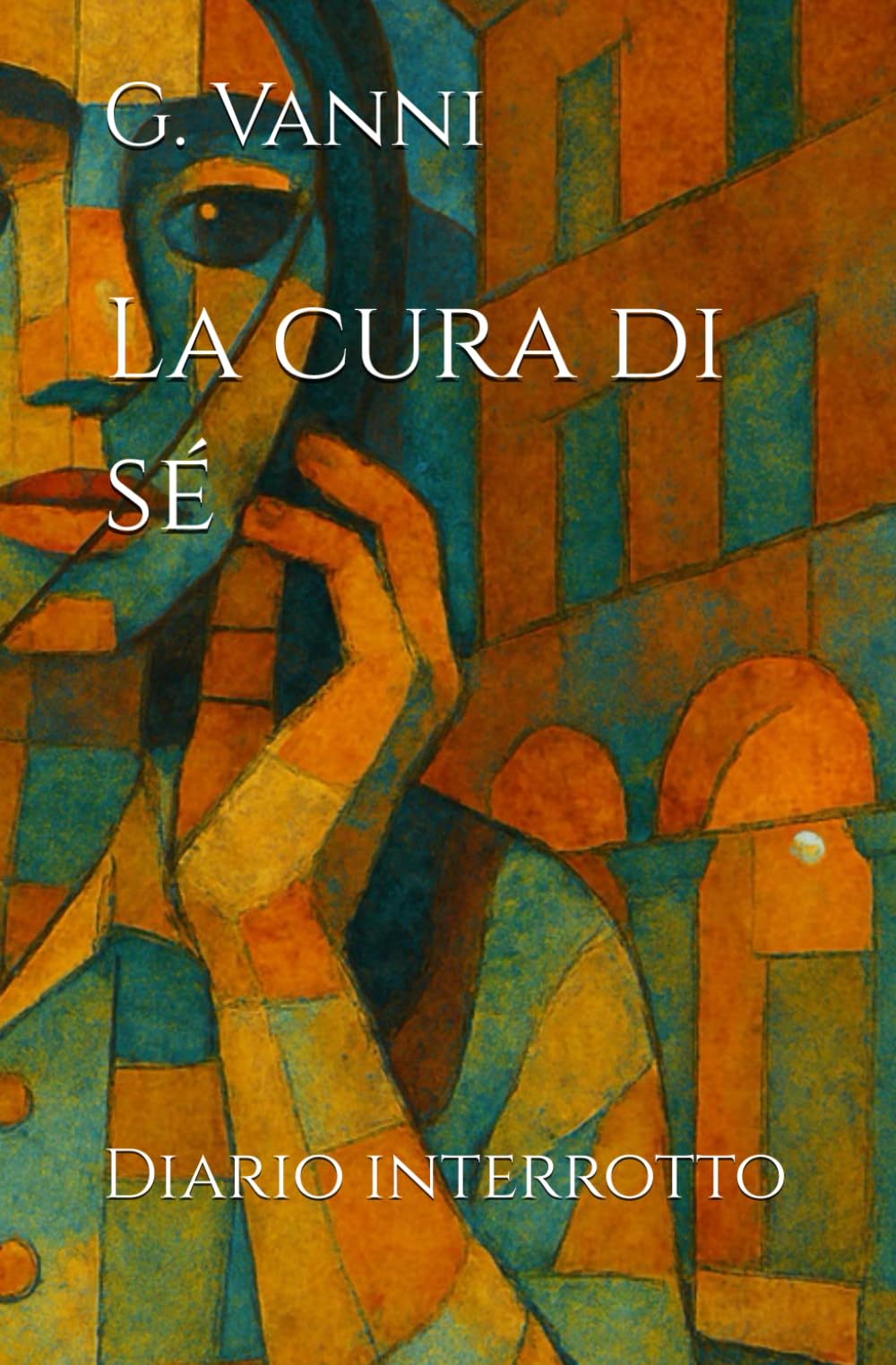 La cura di sé: Diario interrotto