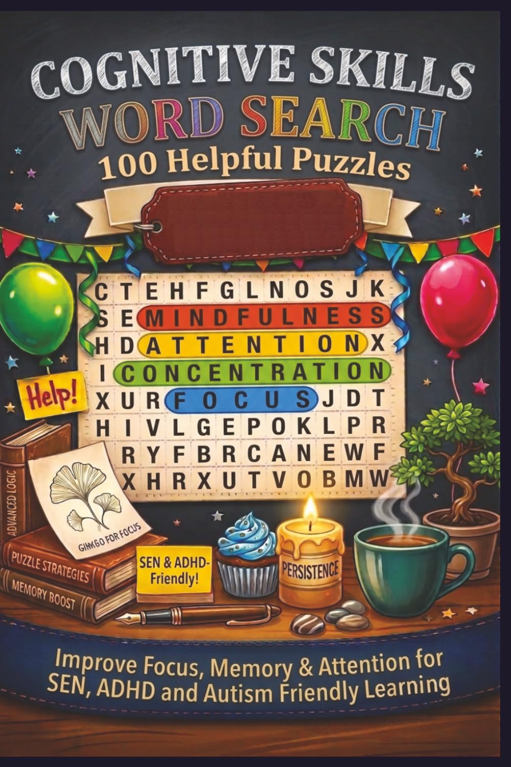 COGNITIVE SKILLS WORD SEARCH 100 Helpful Puzzles: Improve Focus, Memory & Attention for SEN, ADHD and Autism Friendly Learning (Terry's Terrific Teaching Teasers)