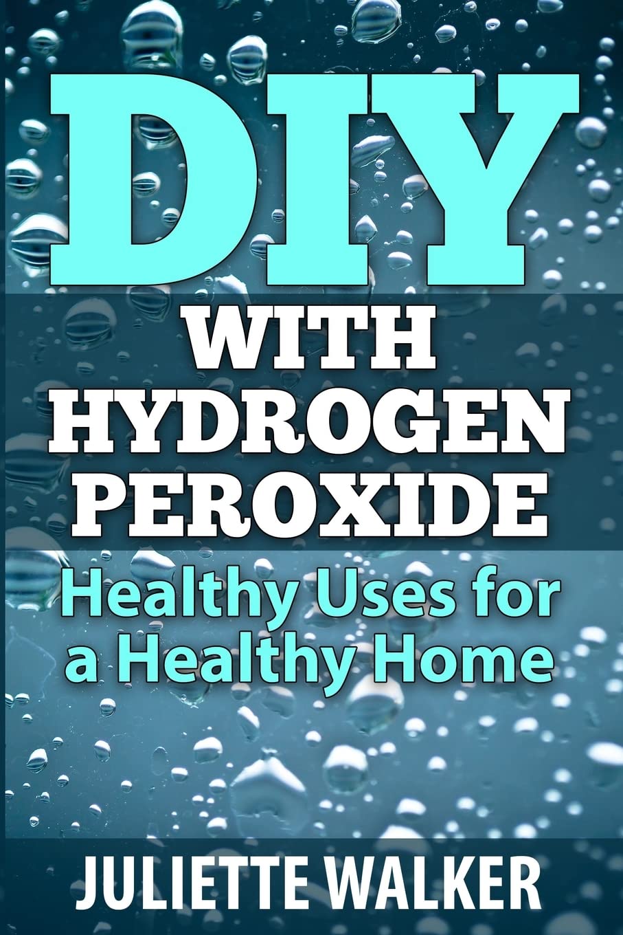 DIY with Hydrogen Peroxide:: Healthy Uses for a Healthy Home