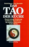 Das TAO der Küche - Bauer Erich und Uwe Karstädt 