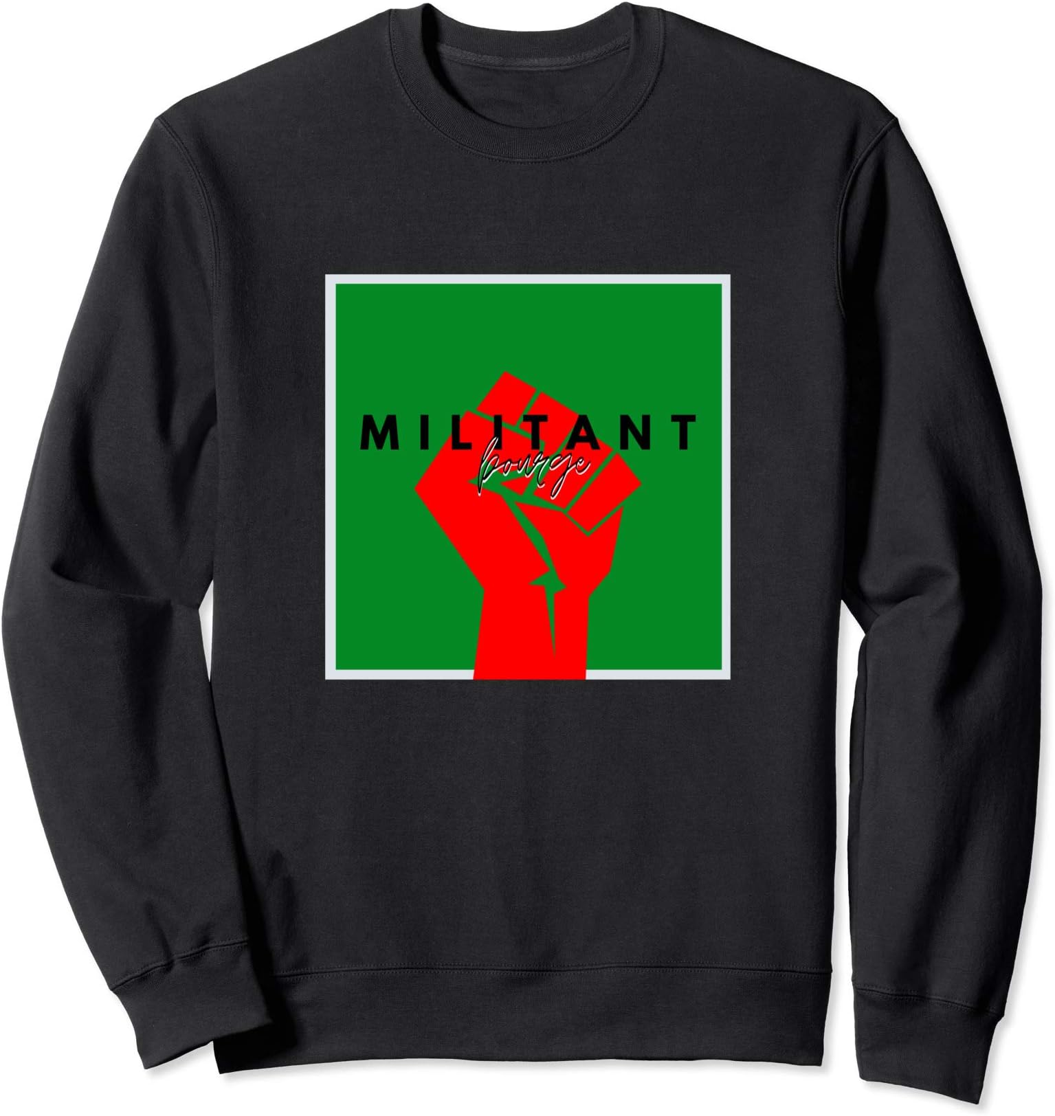 Militant Bourge (Salute) Sweatshirt