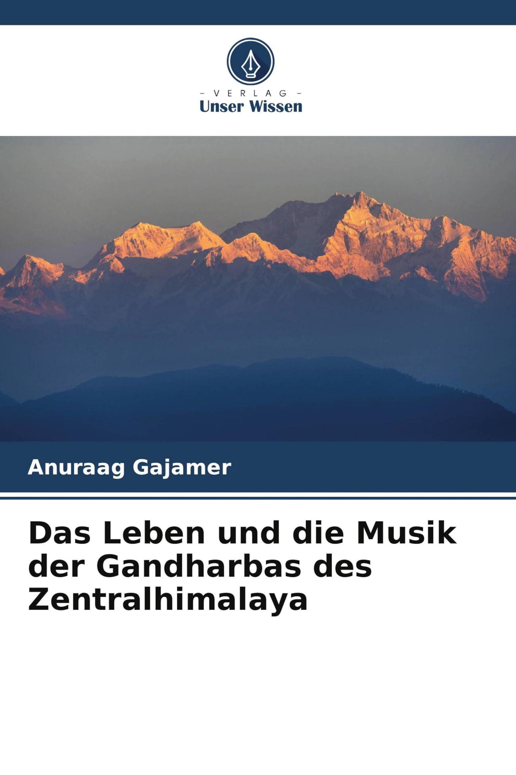 Das Leben und die Musik der Gandharbas des Zentralhimalaya