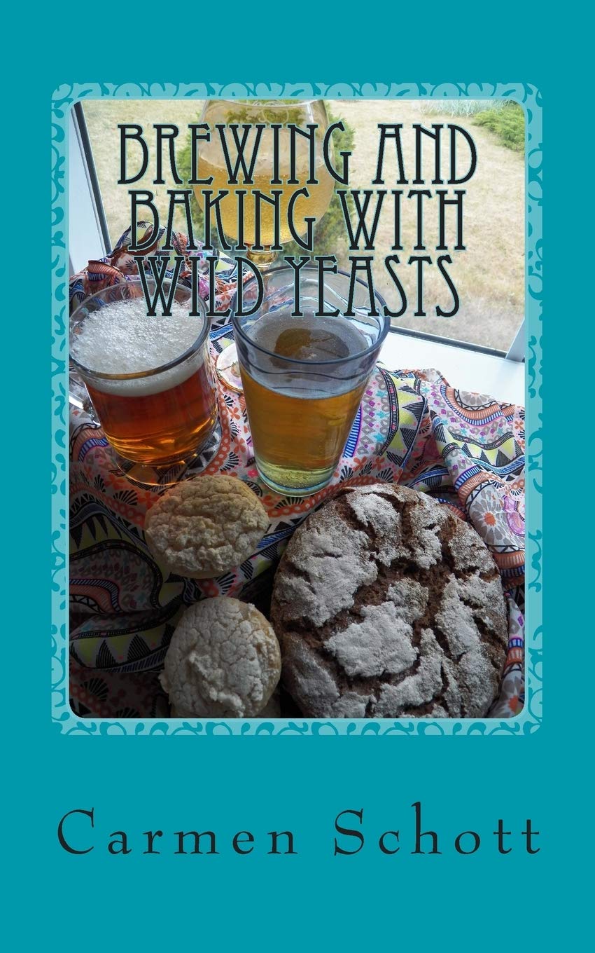 CREATESPACE Brewing and baking with wild yeasts: adventures in traditional fermentation
