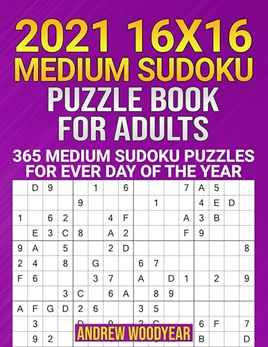 2021 16X16 Medium Sudoku Puzzle Book For Adults 365 Medium Sudoku Puzzles for Every Day of the Year (2021 16 X 16 Medium Sudoku Puzzle Books For