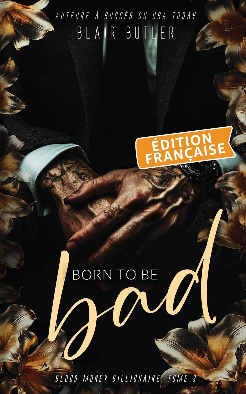 Born To Be Bad, Édition française: Une romance mafieuse avec un milliardaire, série complète de 6 livres: 3 (Blood Money Billionaire)