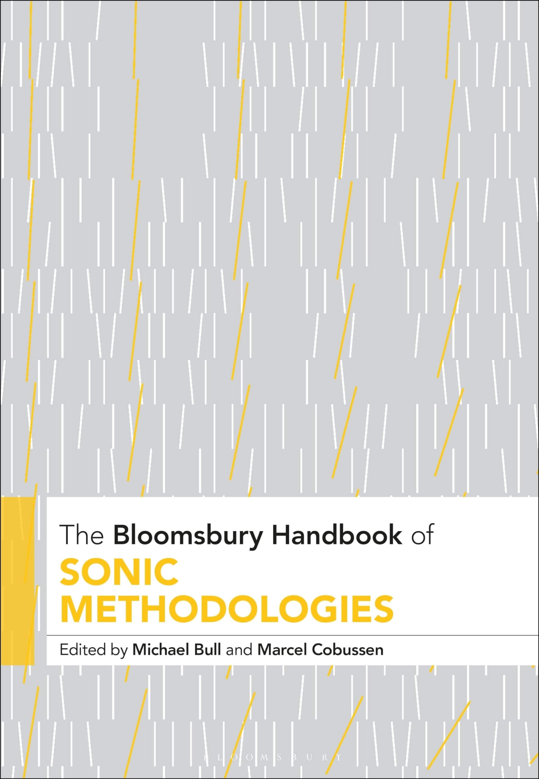 The Bloomsbury Handbook of Sonic Methodologies