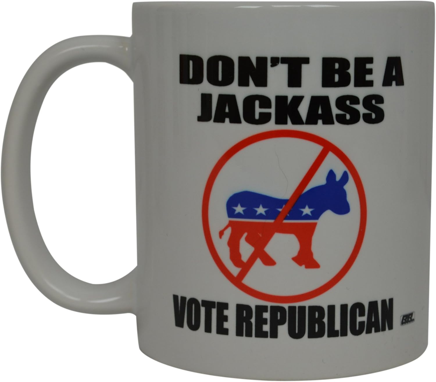Limited Discount Conservative Funny Coffee Mug Don't Be A Jackass Vote Republican Political Novelty Cup Conservative Right Wing GOP