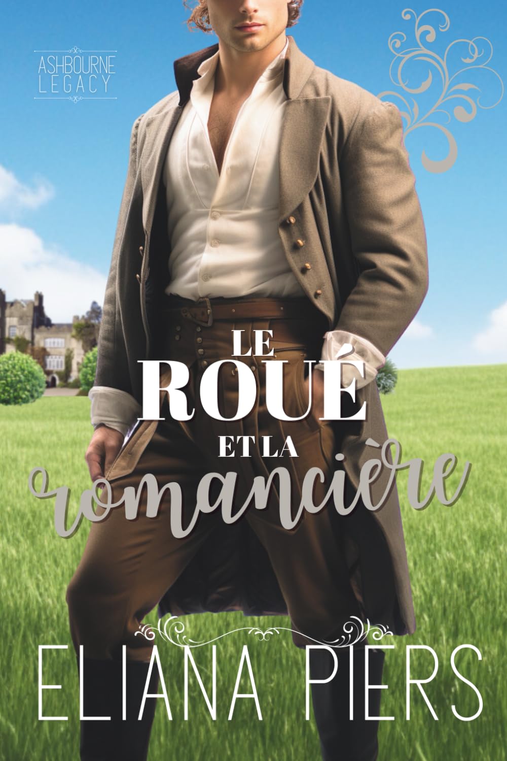 Le roué et la romancière (L’héritage d’Ashbourne)