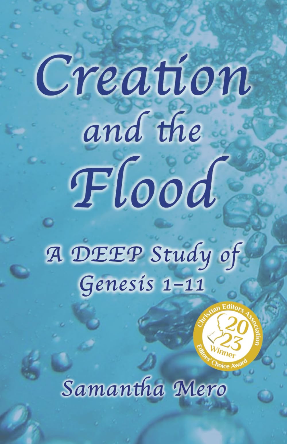 Creation and the Flood: A DEEP Study of Genesis 1–11 (DEEP Bible Study)