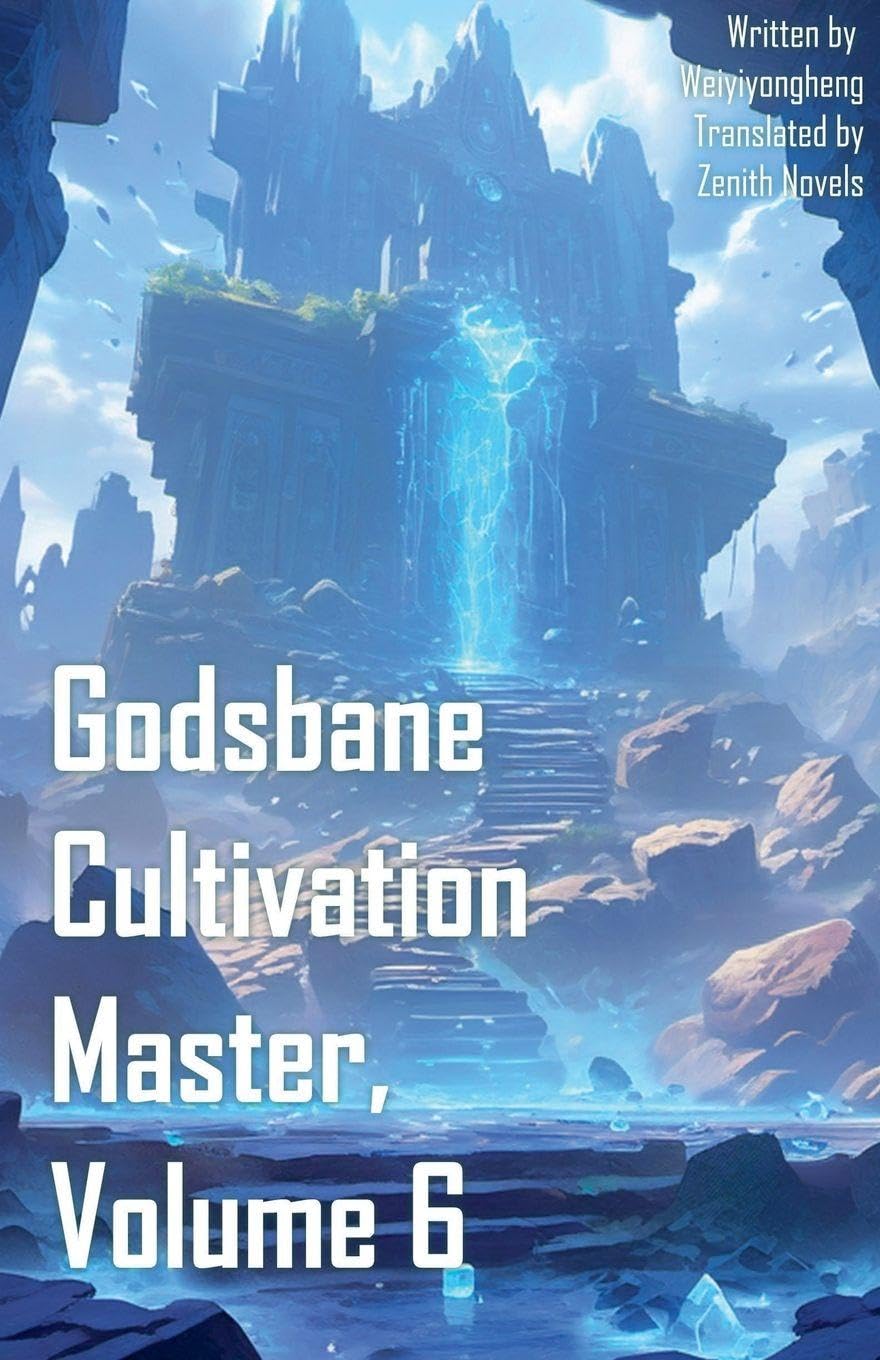 Godsbane Cultivation Master, Volume 6