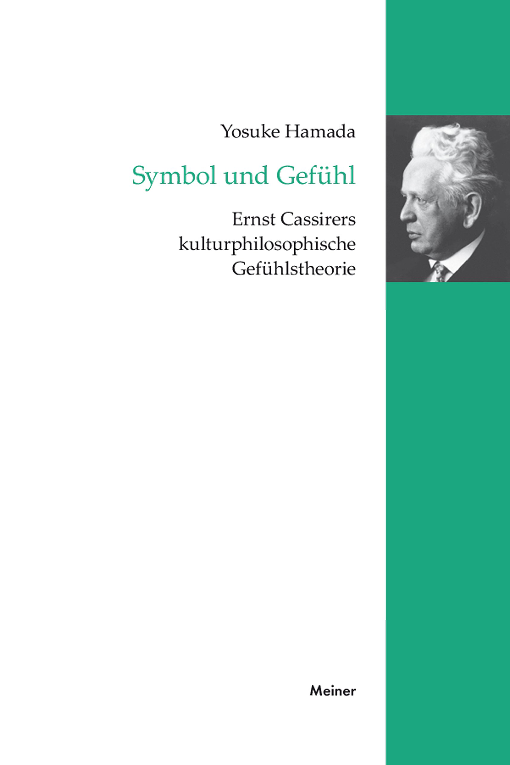 Symbol und Gefühl: Ernst Cassirers kulturphilosophische Gefühlstheorie (Cassirer-Forschungen 17)
