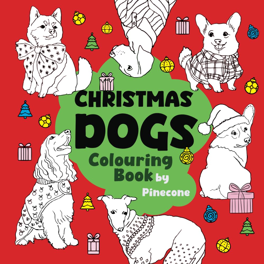 Christmas Dogs Colouring Book for Kids, Teens and Adults, 20 funny hand-drawn illustrations for dog lovers: Great for mindfulness and relax