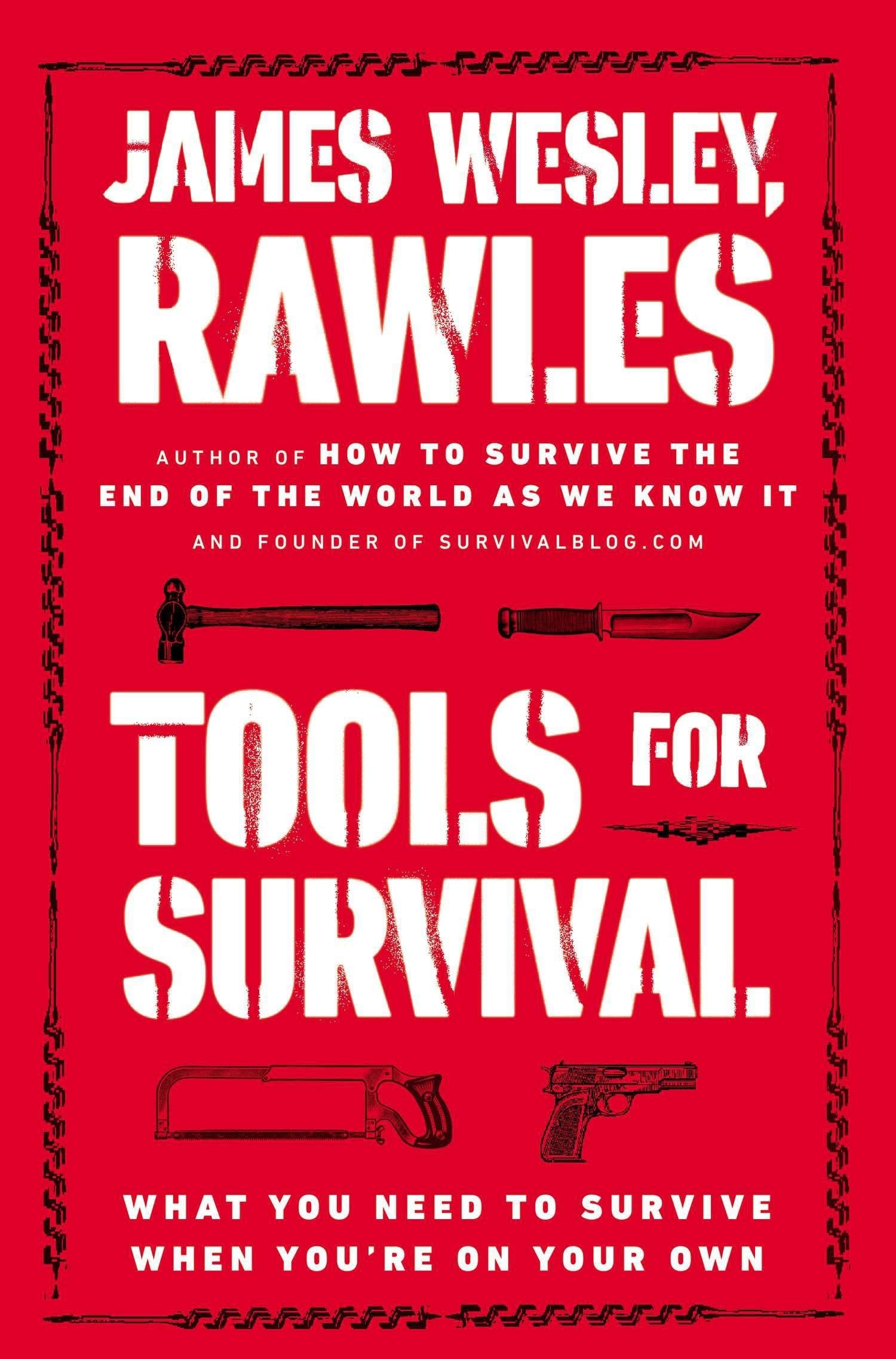 Tools for Survival: What You Need to Survive When You’re on Your Own Paperback – Illustrated, December 30, 2014