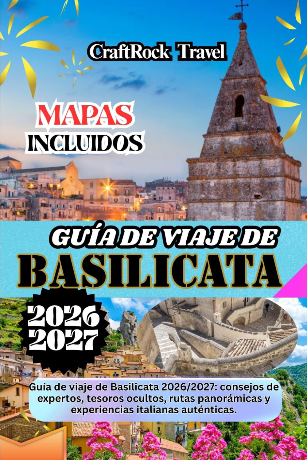 GUÍA DE VIAJE DE BASILICATA 2026/2027: Guía de viaje de Basilicata 2026/2027: consejos de expertos, tesoros ocultos, rutas panorámicas y experiencias italianas auténticas.