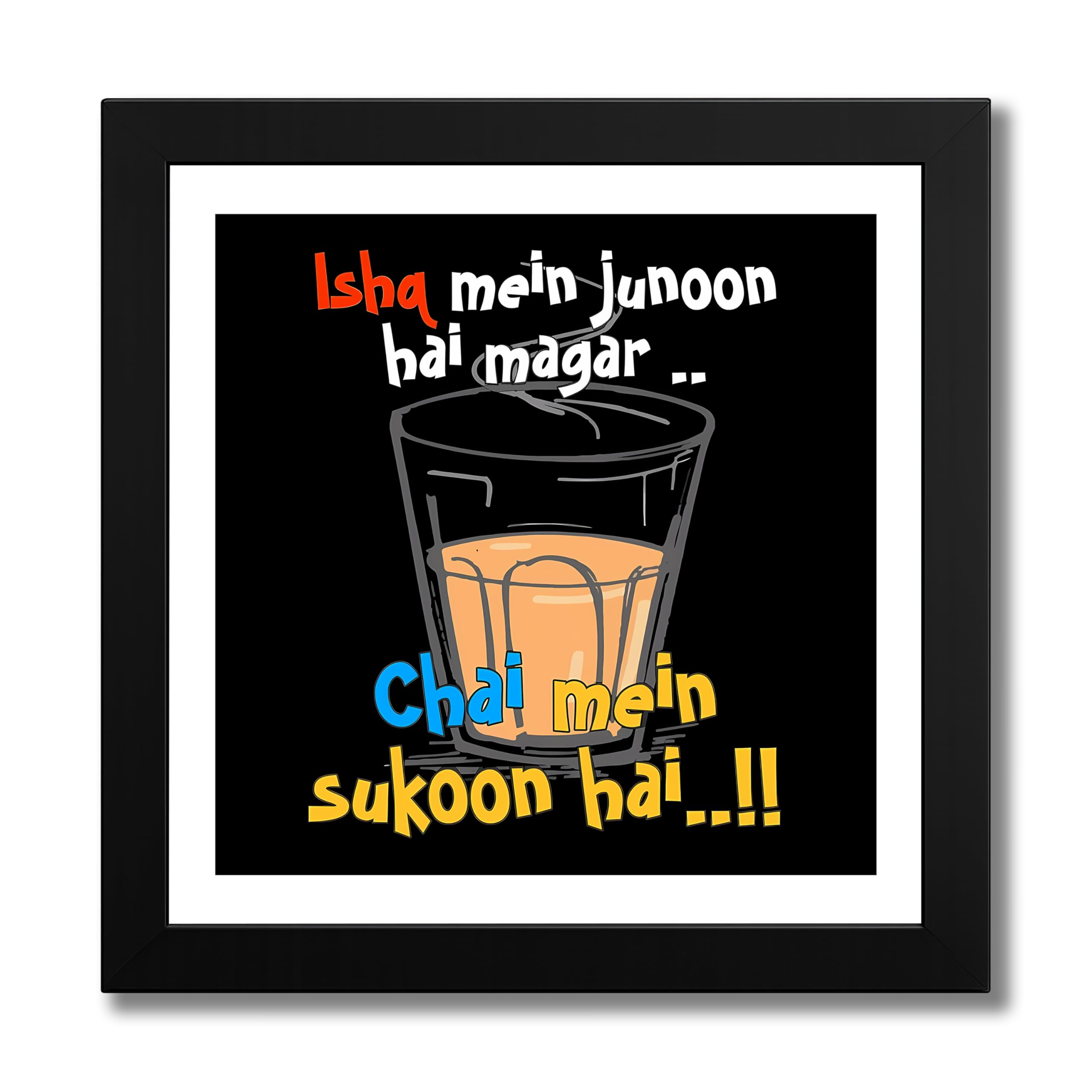 MODERN GALLERY MART Chai Lover Poster with Frame - Size 8x8 Inch | Wall Art for Home Decor | Tea Themed Artwork | Gift for Chai Lovers | Chai Quotes Frame (CHAI_02)