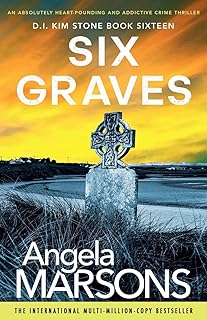 Six Graves: An absolutely heart-pounding and addictive crime thriller: 16