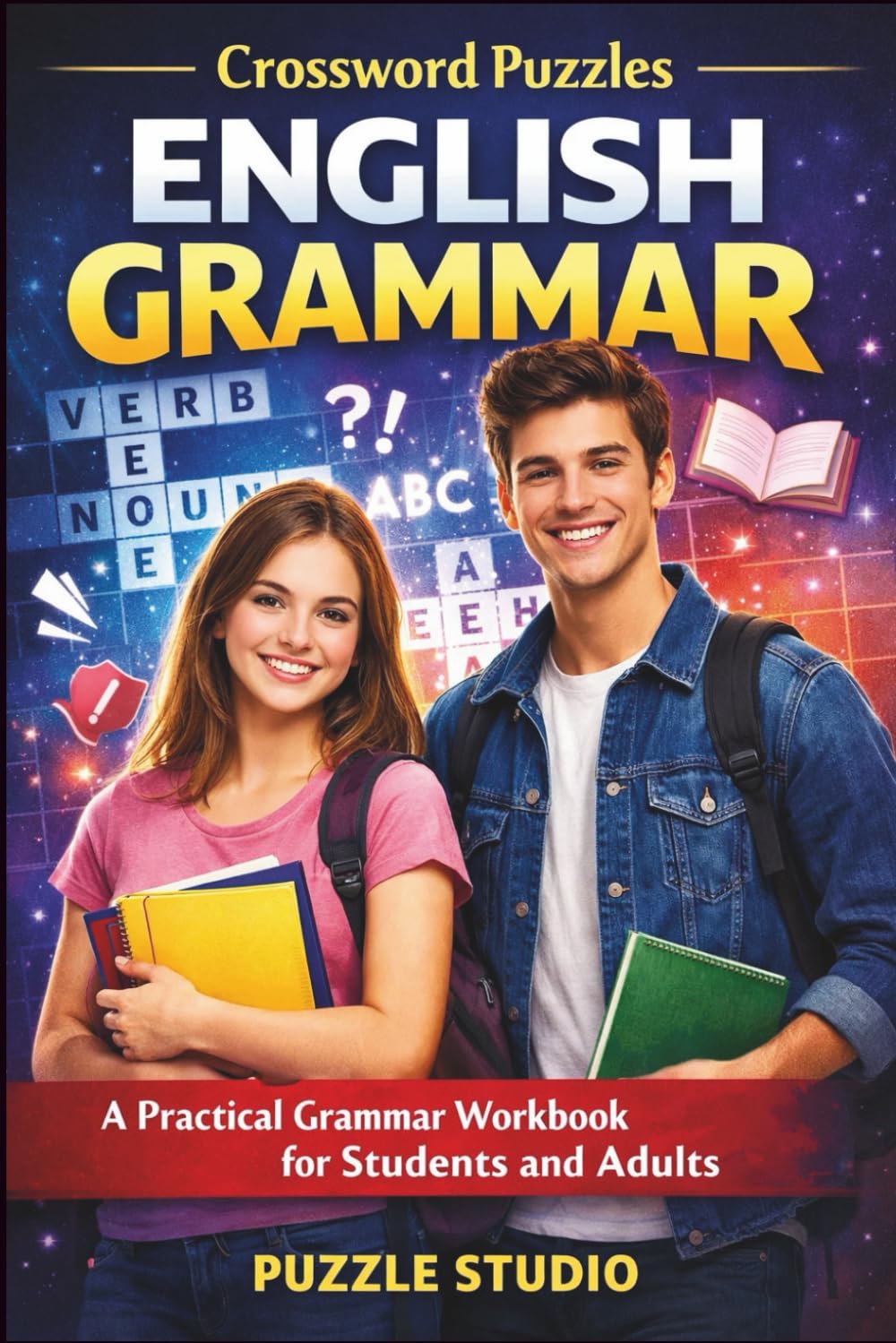 Crossword Puzzles - English Grammar: A Practical Grammar Workbook for Students and Adults (English Learning Through Puzzles)