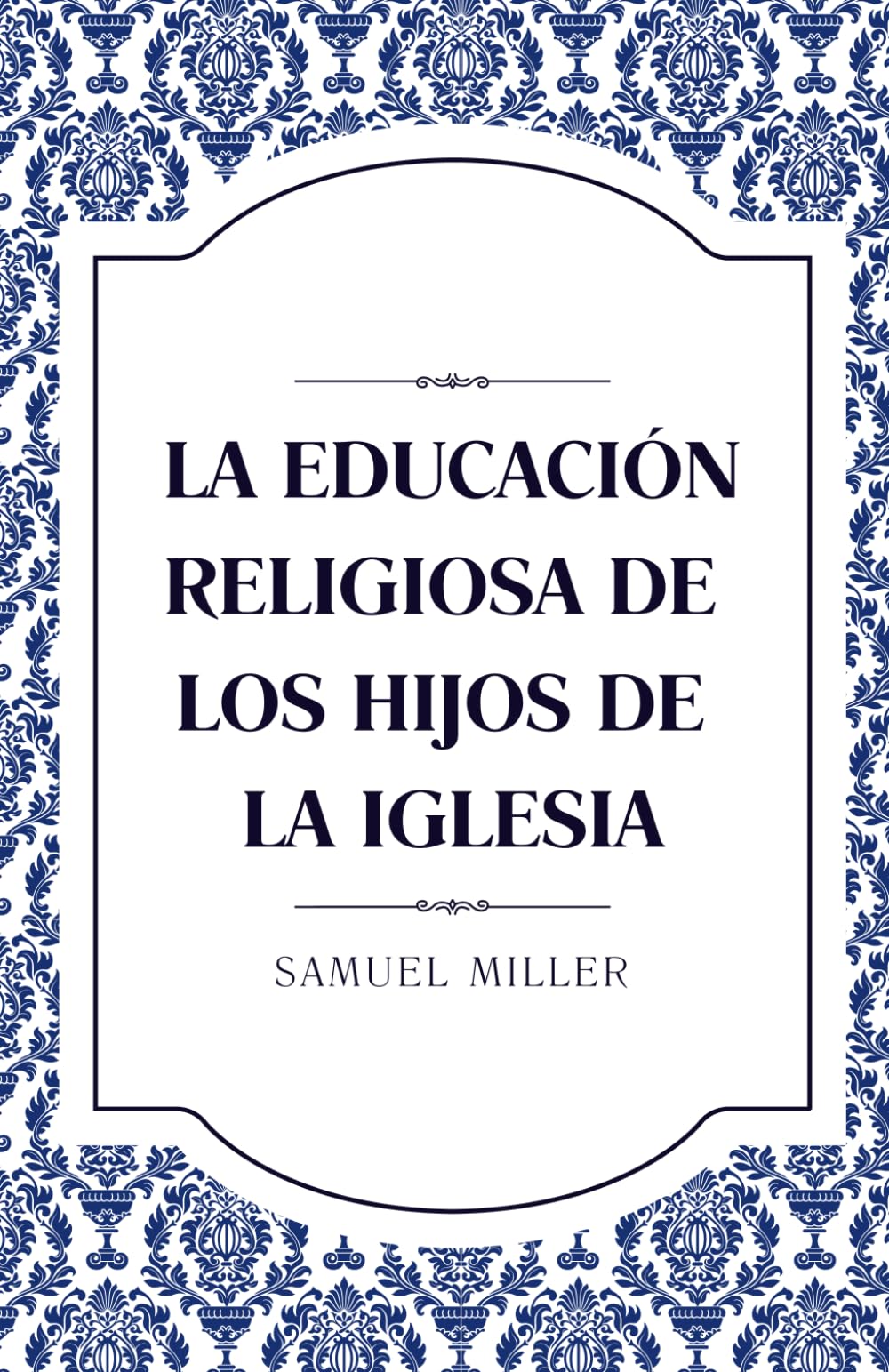 La educación religiosa de los hijos de la Iglesia