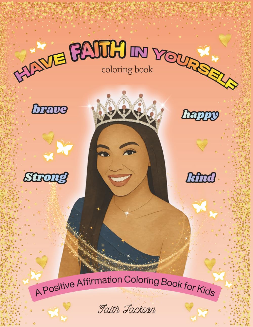 Have FAITH in Yourself: Children’s coloring book