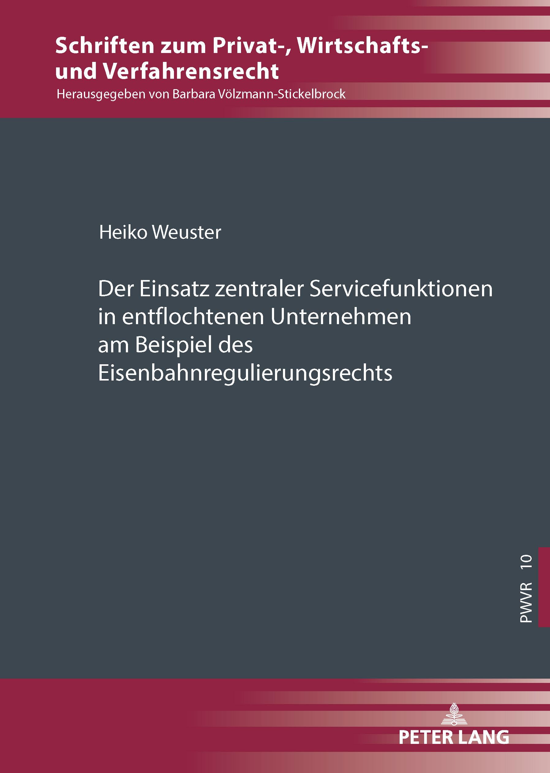 Der Einsatz zentraler Servicefunktionen in entflochtenen Unternehmen am Beispiel des Eisenbahnregulierungsrechts: 10 (Schriften Zum Privat-, Wirtschafts- Und Verfahrensrecht)