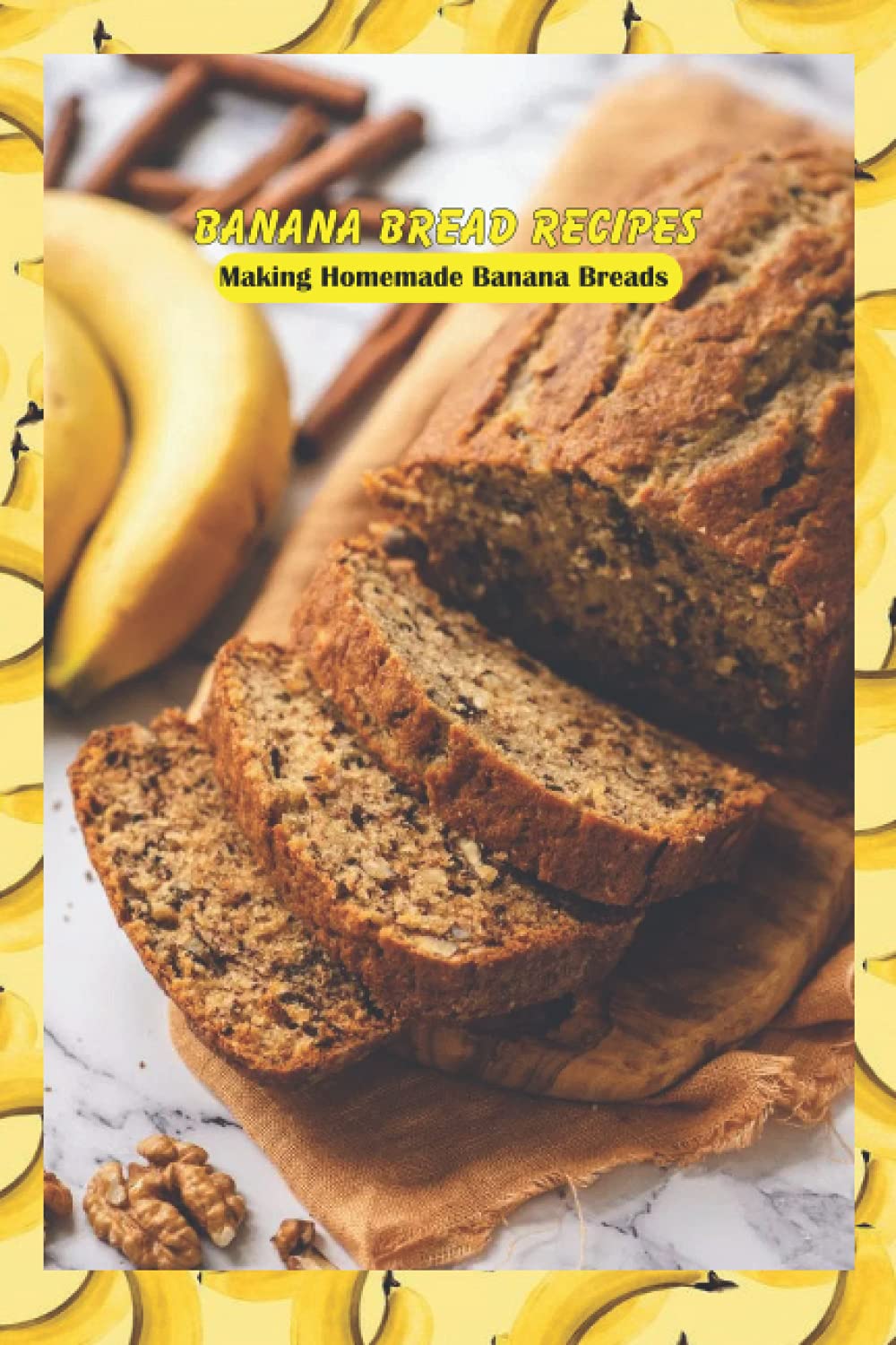 Banana Bread Recipes: Making Homemade Banana Breads: How to Make Banana Breads