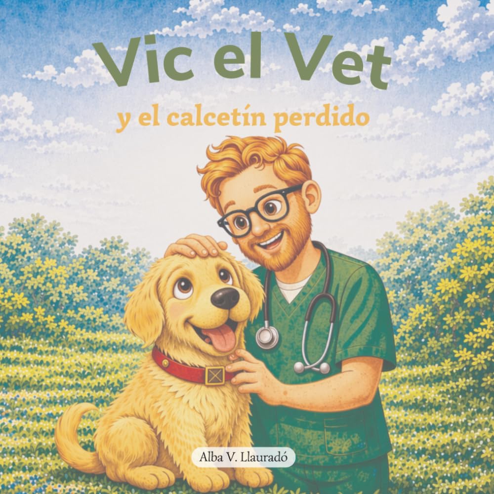 Vic el Vet y el calcetín perdido: Un cuento infantil sobre mascotas para niños de 2 a 7 años