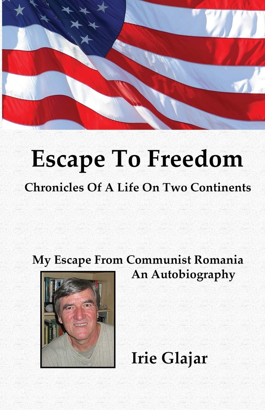 Escape To Freedom: Chronicles of a Life on Two Continents
