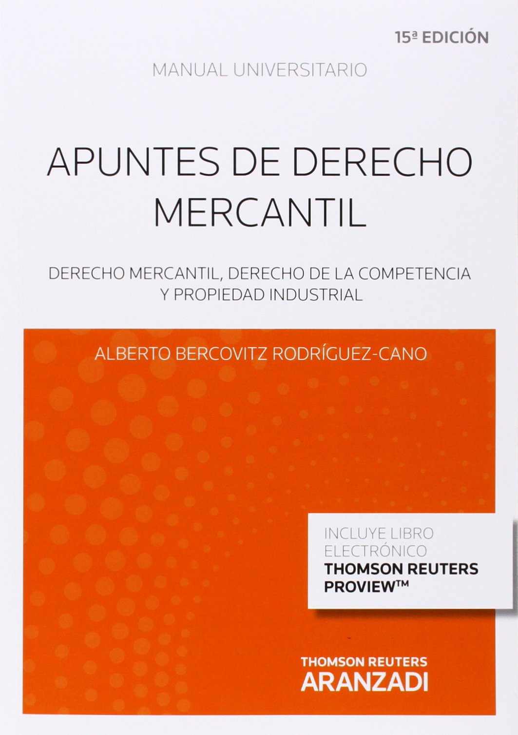 Apuntes de Derecho Mercantil (Papel + e-book): Derecho Mercantil, Derecho de la Competencia y Propiedad Industrial (Manuales)